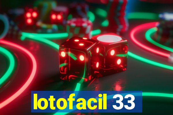 lotofacil 33